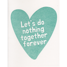 Power and Light Press Love Card - Let's Do Nothing