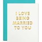 The Social Type Anniversary Card - Love Being Married