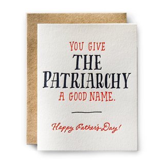 Ladyfingers Letterpress Father's Day - Patriarchy