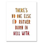 Near Modern Disaster Greeting Card - Burn in Hell