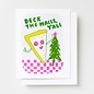 Yellow Owl Workshop Holiday Card - Deck The Halls Pizza