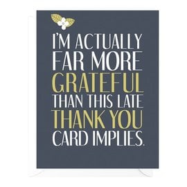 Peopleisms Thank You Card - Late Thank You