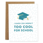 Rhubarb Paper Co. Graduation Card - Too Cool for School