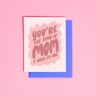 Your Gal Kiwi Mother's Day Card - Mom I Wish I'd Had