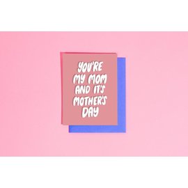 Craft Boner Mother's Day Card - You're My Mom