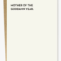 Sapling Press Mother's Day Card - Mother of the Goddamn Year