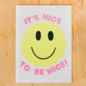 Alphabet Studios Encouragement Card - Nice To Be Nice