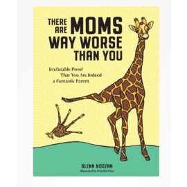 Hachette Book Group There Are Moms  Way Worse Than You