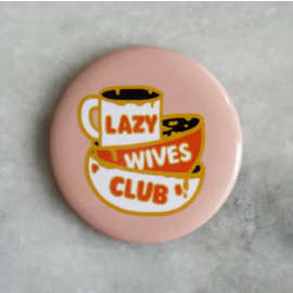 Stay Home Club Lazy Wives Club Magnet