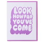 And Here We Are Encouragement Card -  Look How Far You've Come