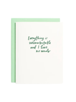 shorthand press Sympathy Card - Everything Is Uncomfortable