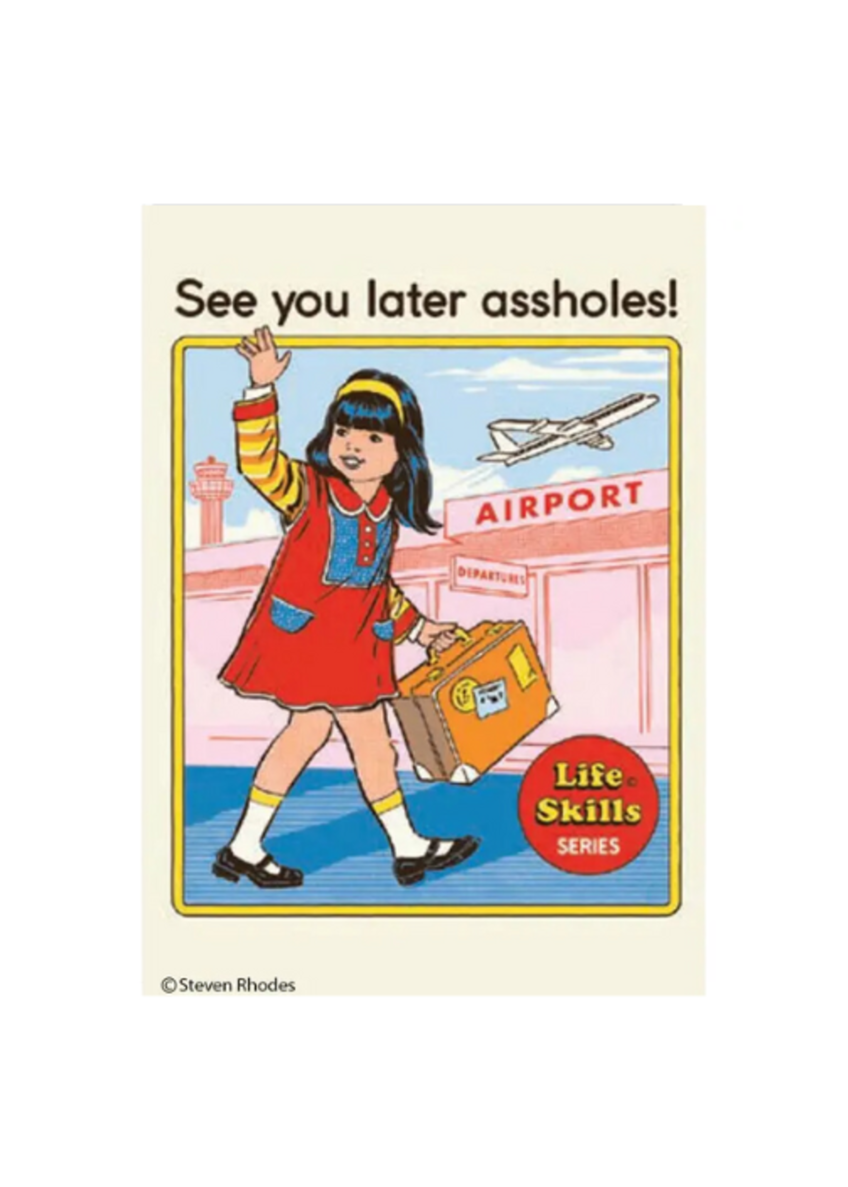 Ephemera See You Later Assholes Magnet