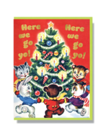 Smitten Kitten Holiday Card - Here We Go Yo