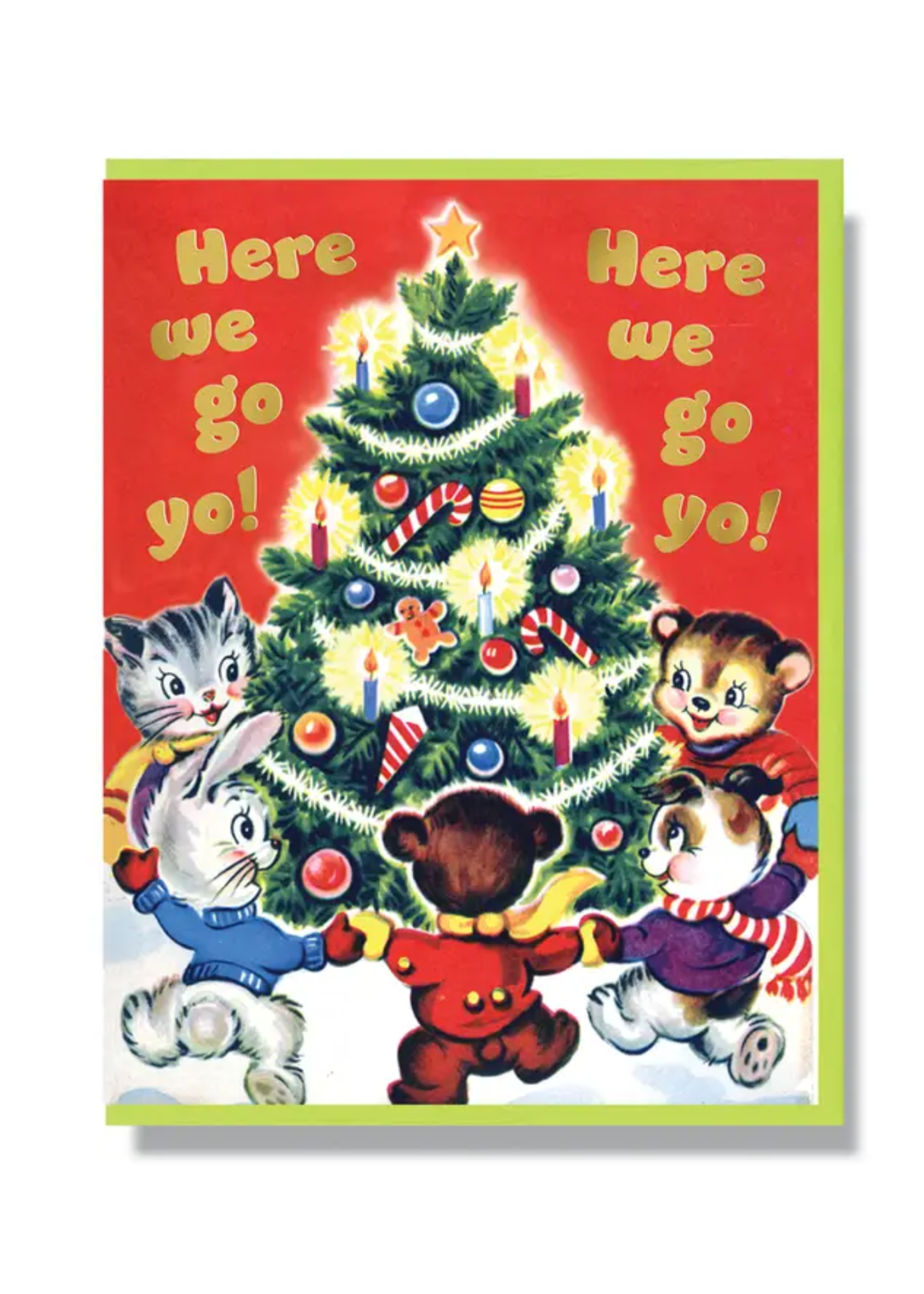 Smitten Kitten Holiday Card - Here We Go Yo