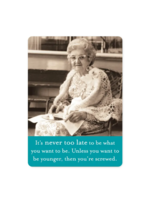 Shannon Martin Never Too Late Magnet