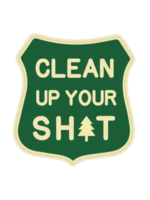 Good & Well Supply Co. Clean Up Your Shit Sticker