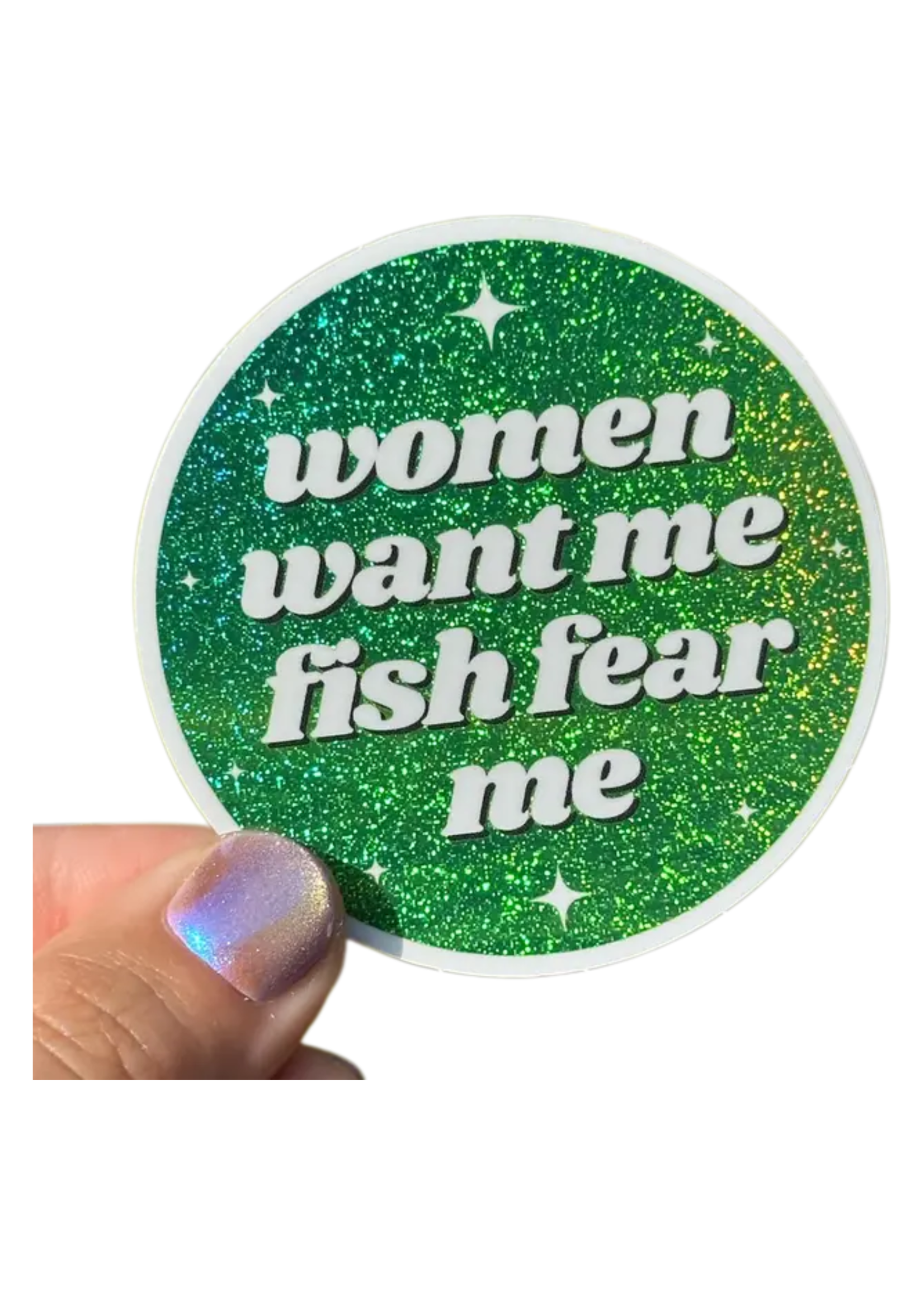 ShlemonArt Women Want Me Fish Fear Me Sticker