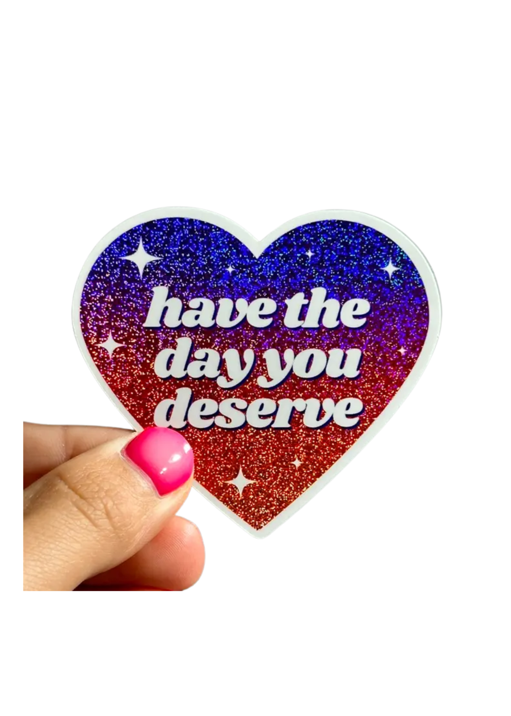 ShlemonArt Have The Day You Deserve Sticker