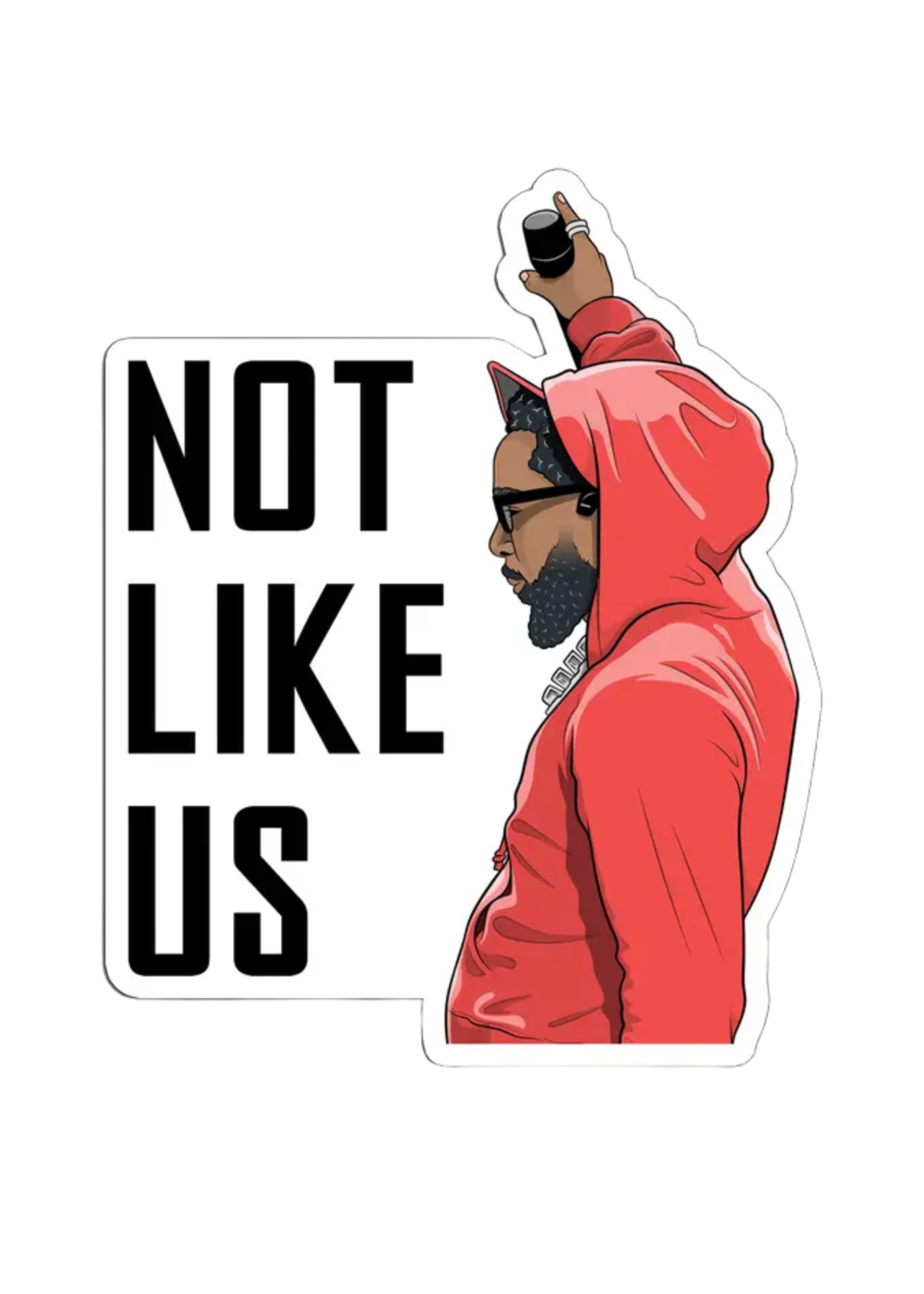 The Found Kendrick Not Like Us Sticker