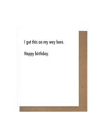 Pretty Alright Goods Birthday Card - Way Here
