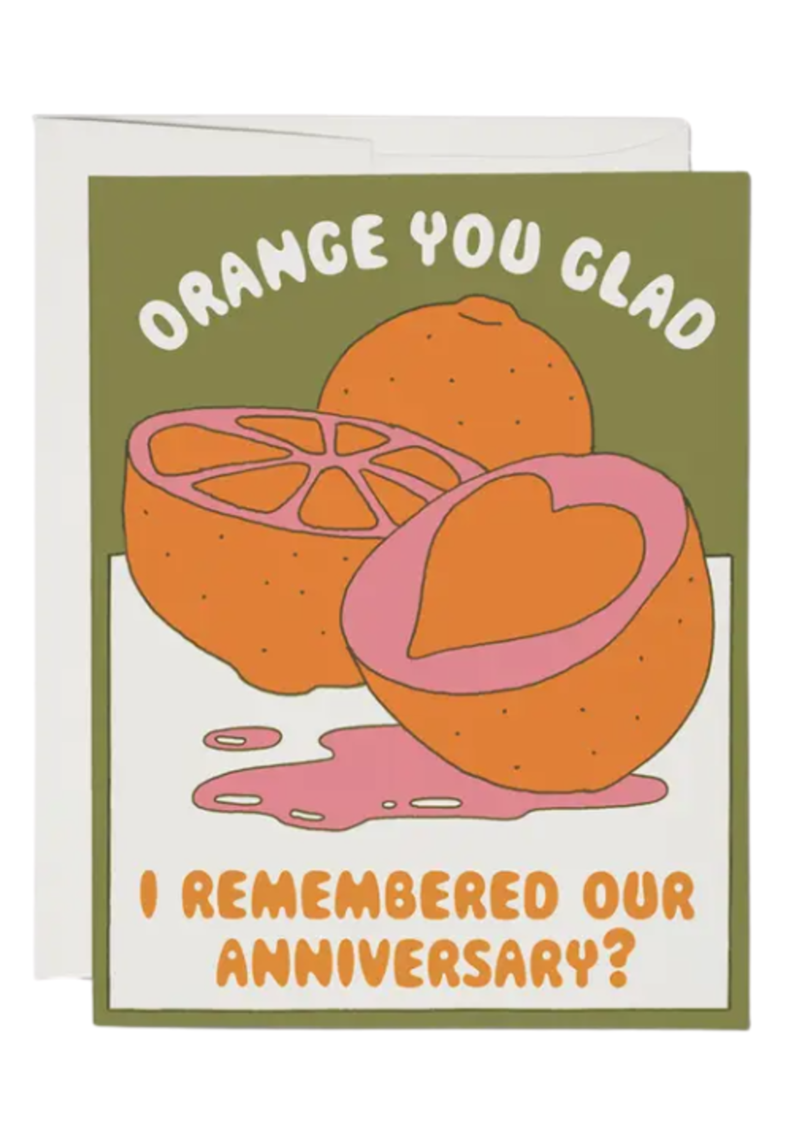 Red Cap Cards Anniversary Card - Orange You Glad