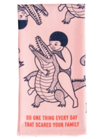 Blue Q Do One Thing Every Day That Scares Your Family Dish Towel