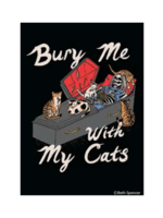 Ephemera Bury Me With My Cats Magnet