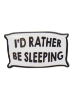 Shady Front I'd Rather Be Sleeping Enamel Pin