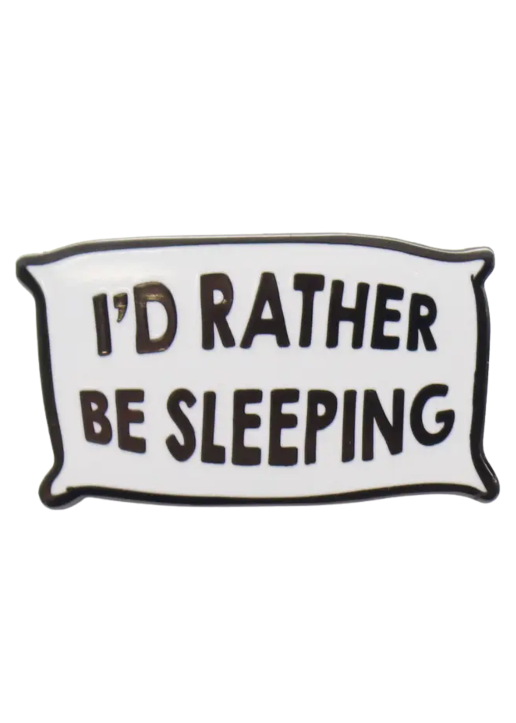 Shady Front I'd Rather Be Sleeping Enamel Pin