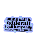That's So Andrew Some Call It Adderall Sticker