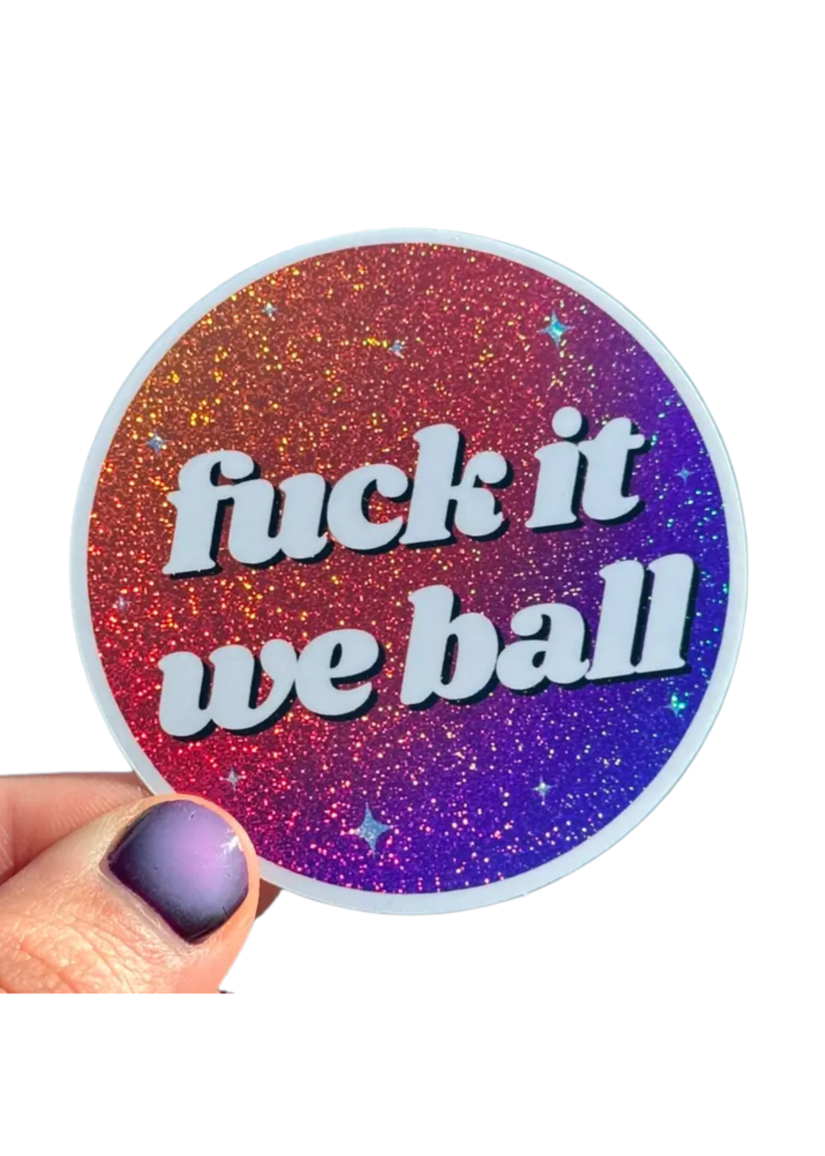 ShlemonArt Fuck It We Ball Sticker