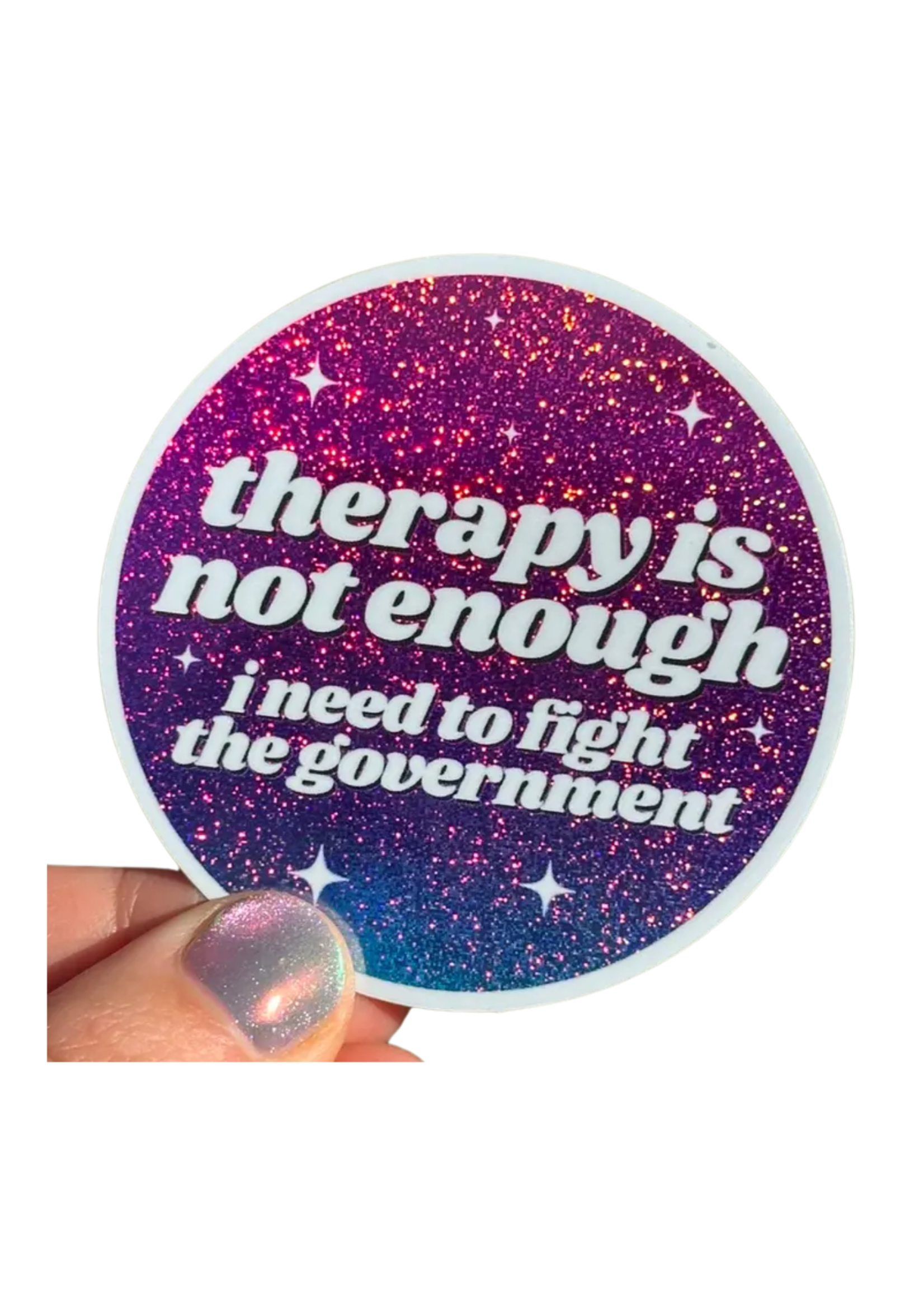 ShlemonArt Therapy Is Not Enough I Need To Fight the Government Sticker