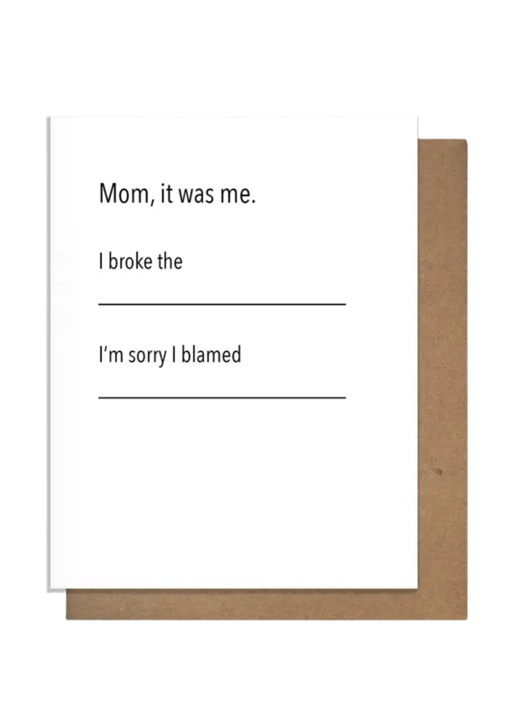 Pretty Alright Goods Mother's Day Card - Mom, It Was Me