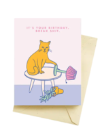 Seltzer Birthday Card - Break Shit