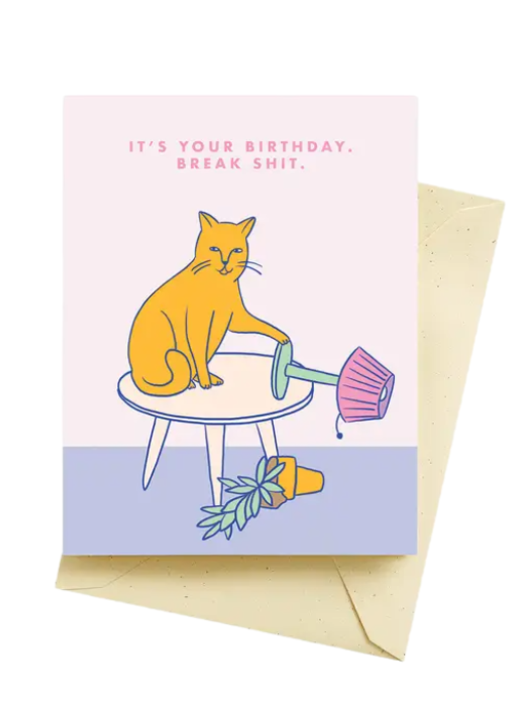 Seltzer Birthday Card - Break Shit
