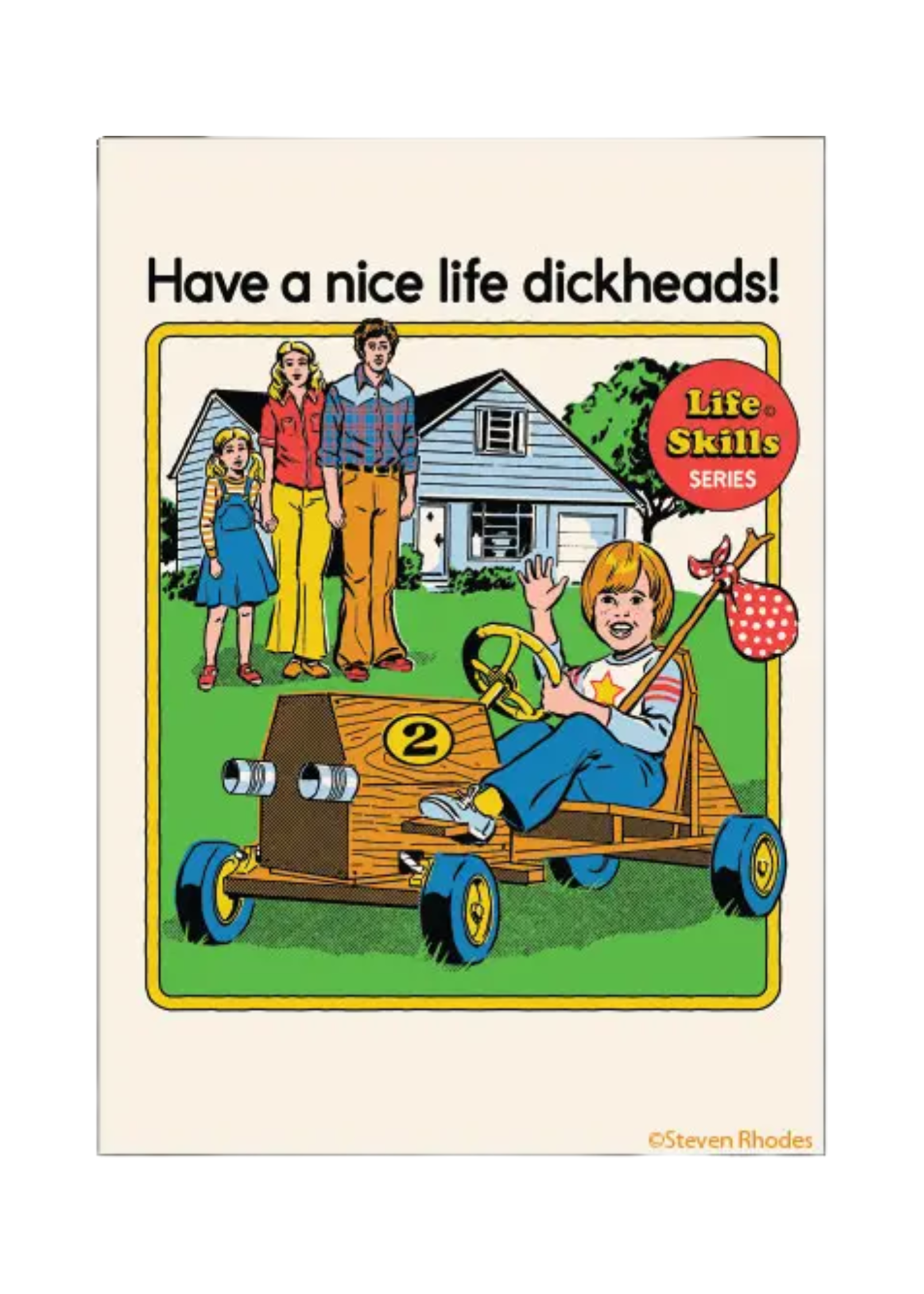Ephemera Have A Nice Life Dickheads! Magnet