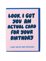 And Here We Are Birthday Card - Actual Card