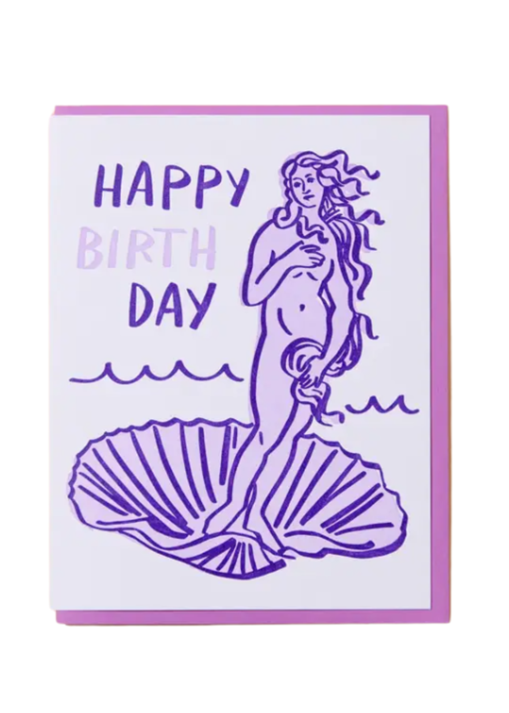 And Here We Are Birthday Card - Birth (of Venus) Day