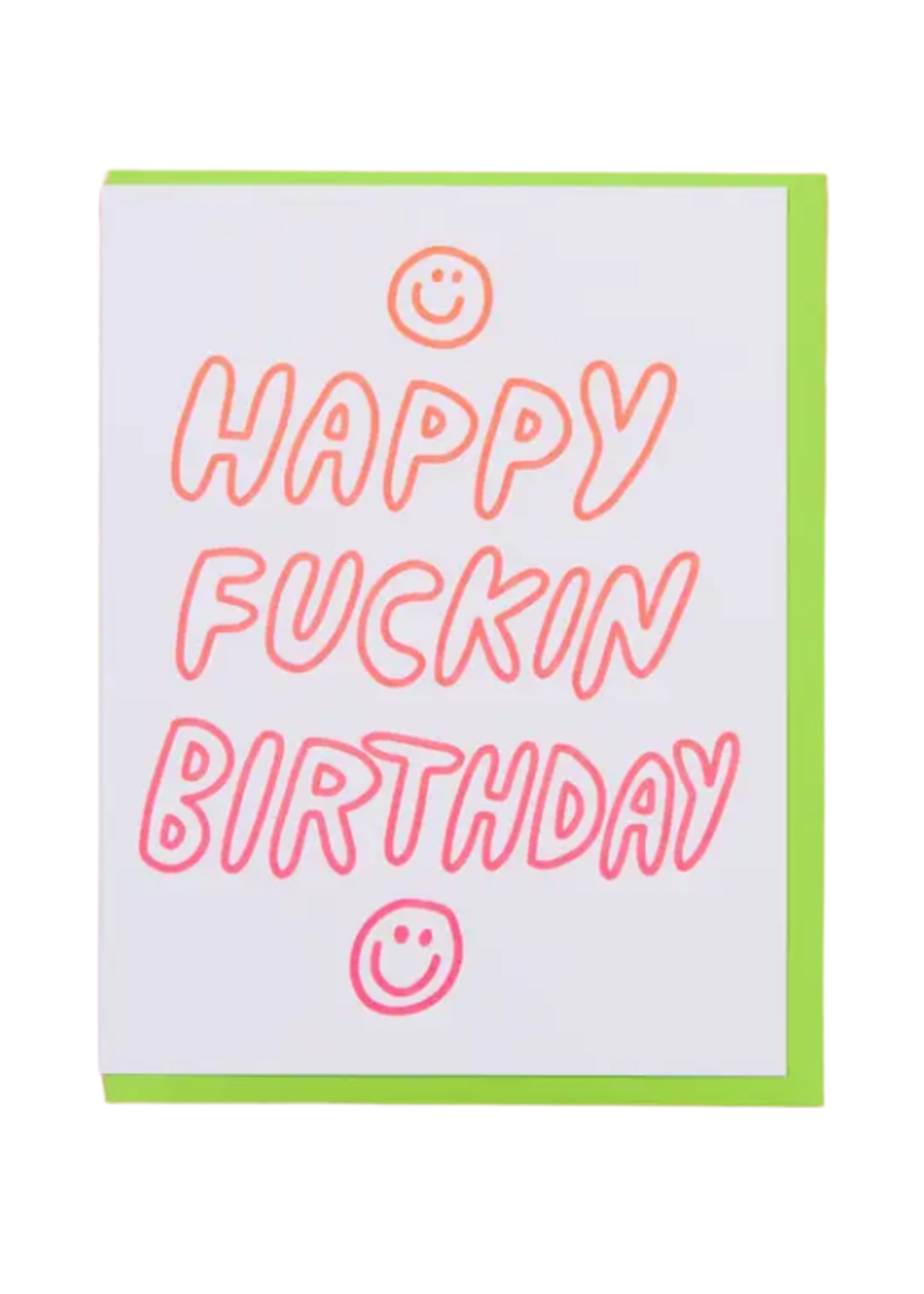 And Here We Are Birthday Card - Happy Fuckin Birthday