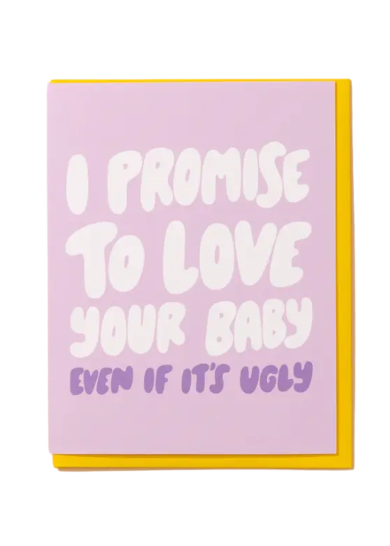 And Here We Are New Baby Card - I Promise to Love Your Baby
