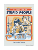Ephemera Let's Find A Cure For Stupid People Magnet