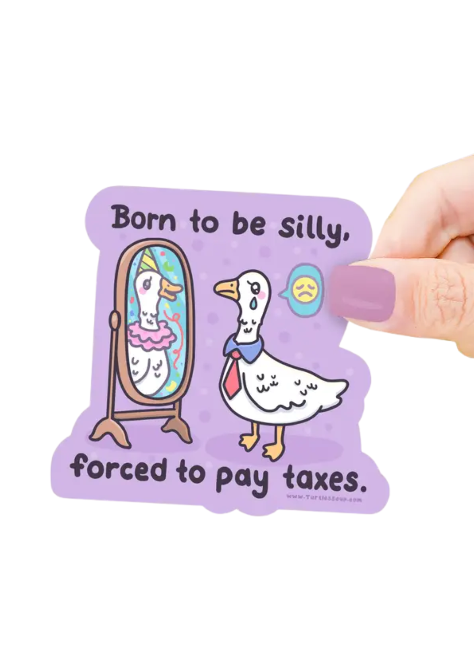 Turtle's Soup Born To Be Silly, Forced To Pay Taxes Sticker