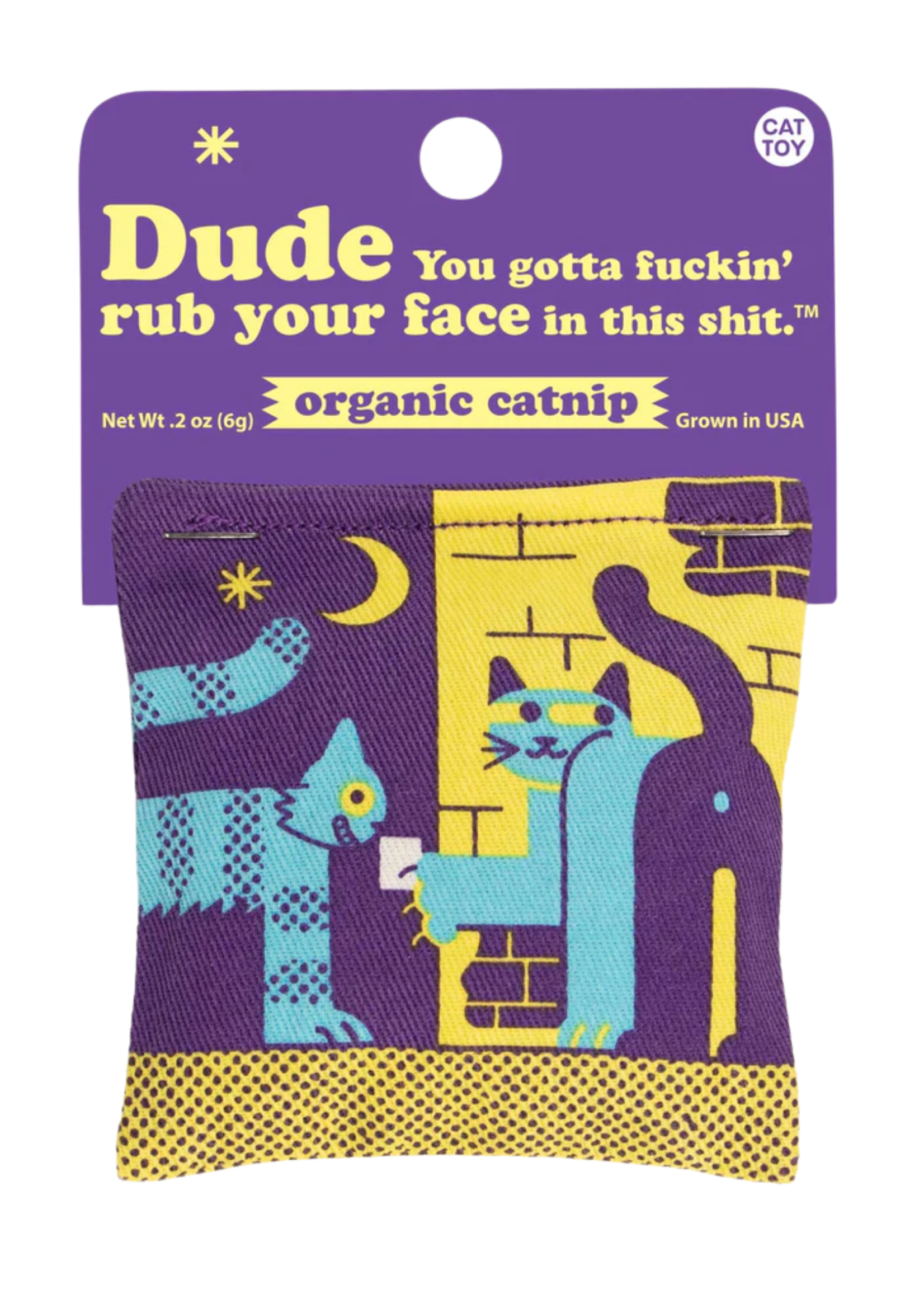 Blue Q Dude You Gotta Rub Your Face In This Shit Cat Nip Bag