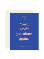 Paloma Paper Co. New Baby Card  - You'll Never Pee Alone Again