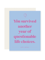 Paloma Paper Co. Birthday Card - Questionable Life Choices