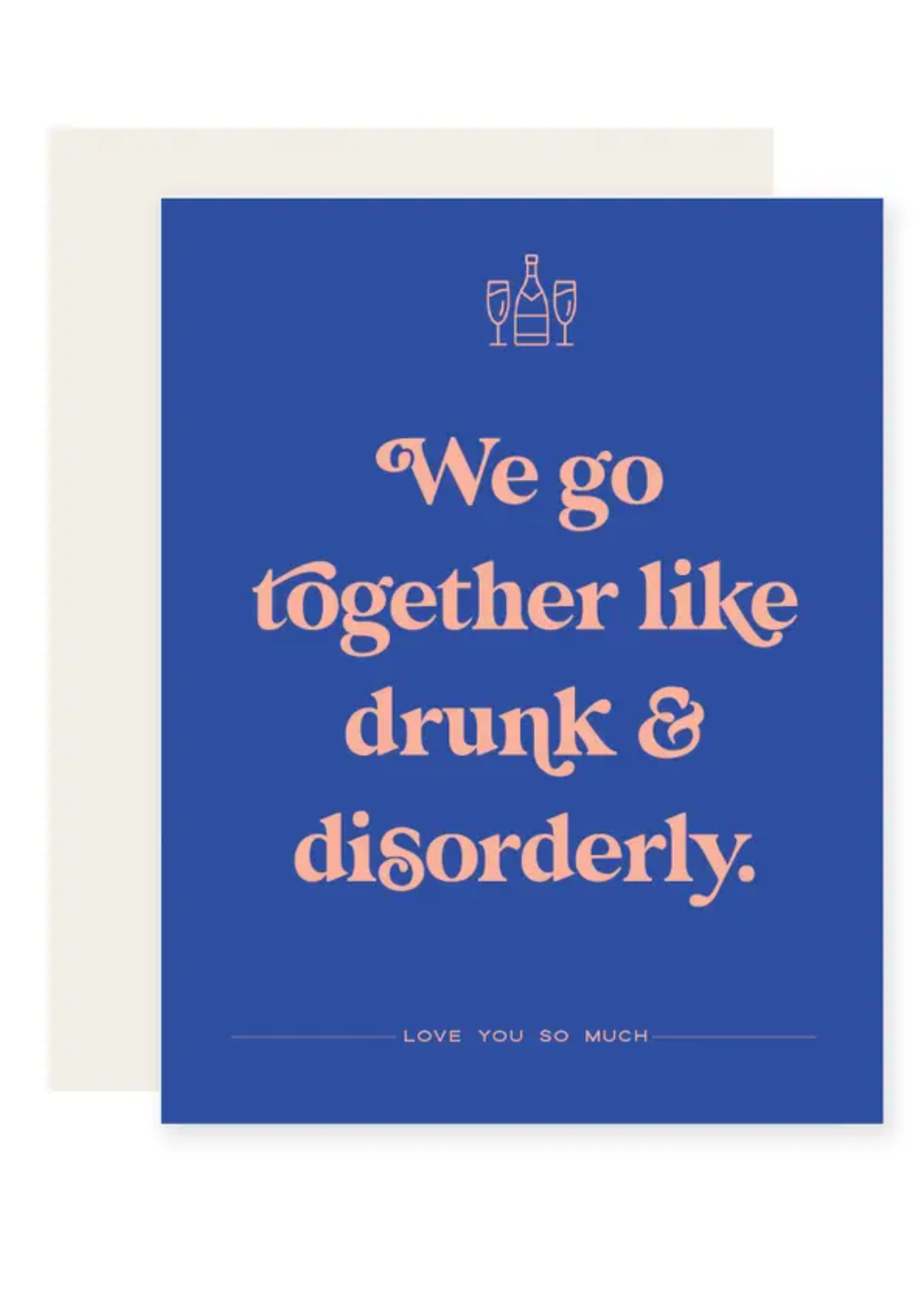 Paloma Paper Co. Love Card - Drunk & Disorderly