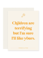 Paloma Paper Co. New Baby Card - Children Are Terrifying But I'm Sure I'll Like Yours