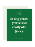 Paloma Paper Co. Birthday Card - Dog Years