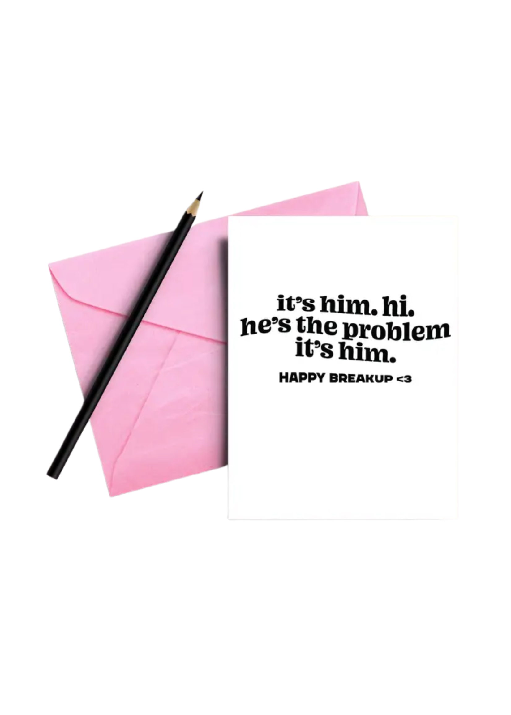 That's So Andrew Breakup Card - He's The Problem