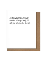 Pretty Alright Goods Love Card - Bring The Shovel